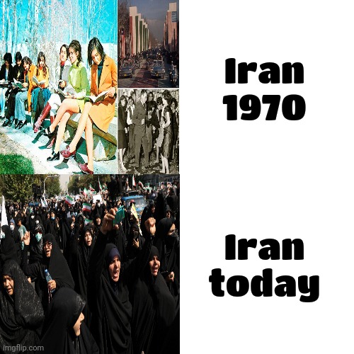 Drake Hotline Bling Meme | Iran 1970 Iran today | image tagged in memes,drake hotline bling | made w/ Imgflip meme maker