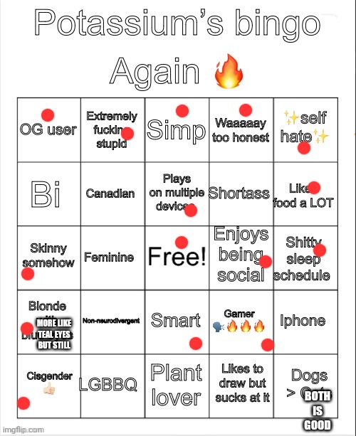 Potassium Bingo V4 | BOTH IS GOOD; MORE LIKE TEAL EYES BUT STILL | image tagged in potassium bingo v4 | made w/ Imgflip meme maker