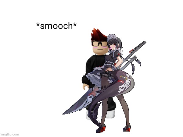 Ellen Joe x MC | *smooch* | made w/ Imgflip meme maker