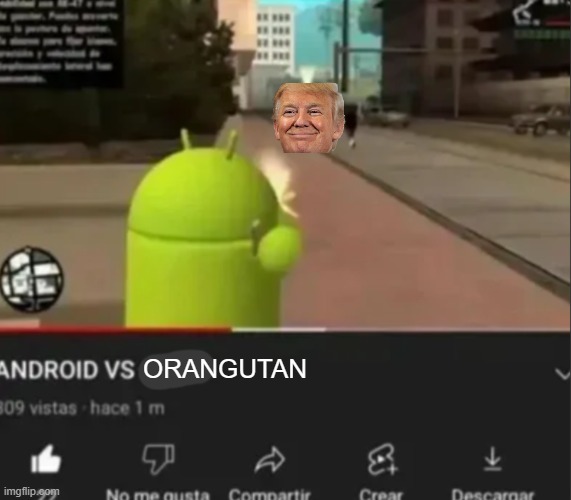 ANDROID VS *insert character* | ORANGUTAN | image tagged in android vs insert character | made w/ Imgflip meme maker