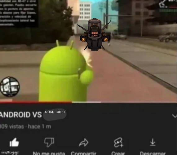 ANDROID VS *insert character* | ASTRO TOILET | image tagged in android vs insert character | made w/ Imgflip meme maker