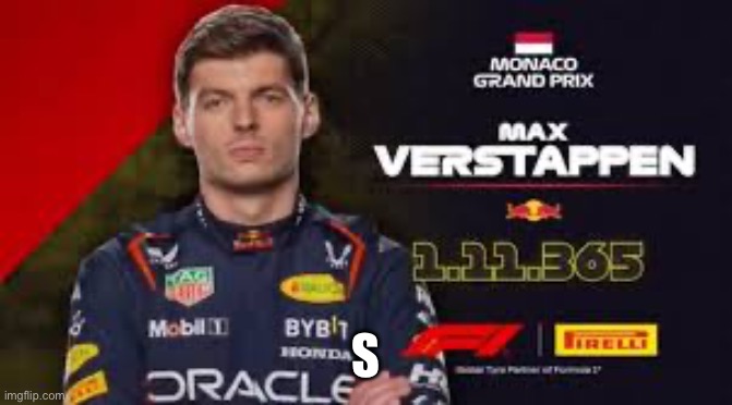 MAX VERSTAPPEN | S | image tagged in max verstappen | made w/ Imgflip meme maker