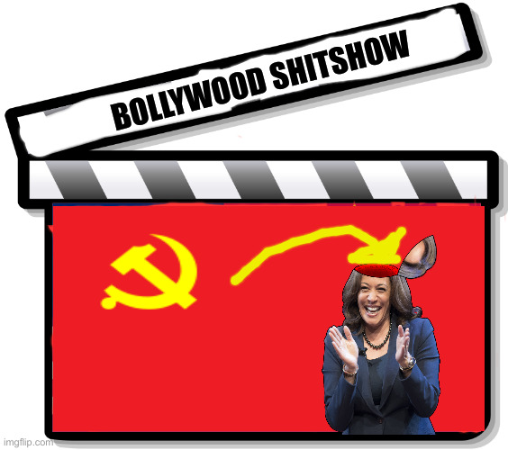 Mrs. Maoist '24 ? No TY | BOLLYWOOD SHITSHOW | image tagged in clapperboardusflag,political meme,politics,funny memes,funny | made w/ Imgflip meme maker