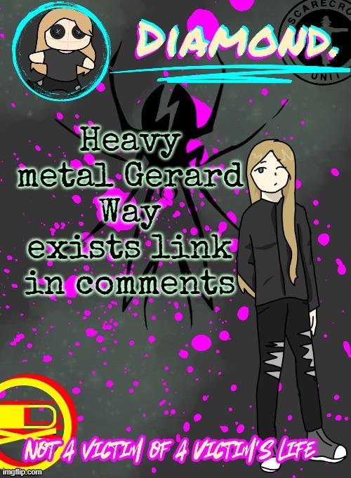 Diamond. Announcement Temp (TY DISCO!!!!) | Heavy metal Gerard Way exists link in comments | image tagged in diamond announcement temp ty disco | made w/ Imgflip meme maker