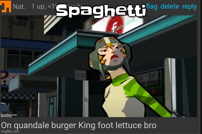 Yuh | Spaghetti | image tagged in on quandale burger king foot lettuce bro | made w/ Imgflip meme maker