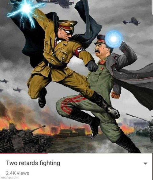 image tagged in stalin vs hitler | made w/ Imgflip meme maker