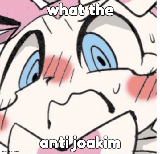 Sylveon Blushing | what the anti joakim | image tagged in sylveon blushing | made w/ Imgflip meme maker