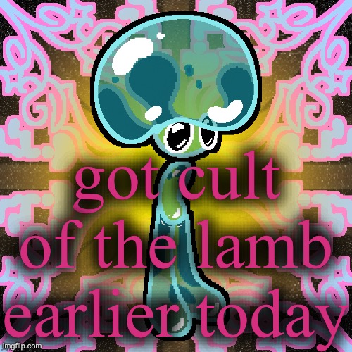 Jimbob “Glomp” Bubshoom | got cult of the lamb earlier today | image tagged in jimbob glomp bubshoom | made w/ Imgflip meme maker