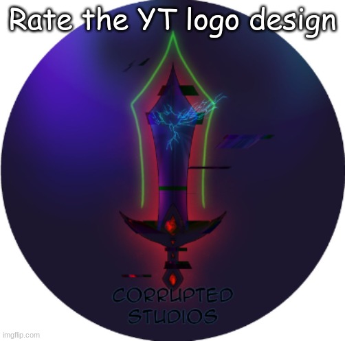 My friend drew it. I can't draw for shii (Unless in pixel art) | Rate the YT logo design | made w/ Imgflip meme maker