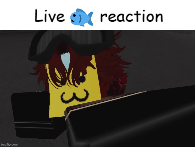 live ? reaction | image tagged in fish,roblox | made w/ Imgflip meme maker