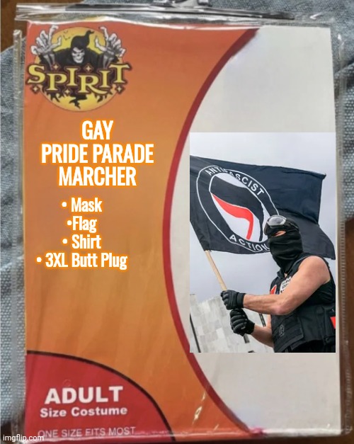 Antifa Halloween Costume | GAY PRIDE PARADE MARCHER; • Mask
•Flag
• Shirt
• 3XL Butt Plug | image tagged in spirit of halloween,antifa | made w/ Imgflip meme maker