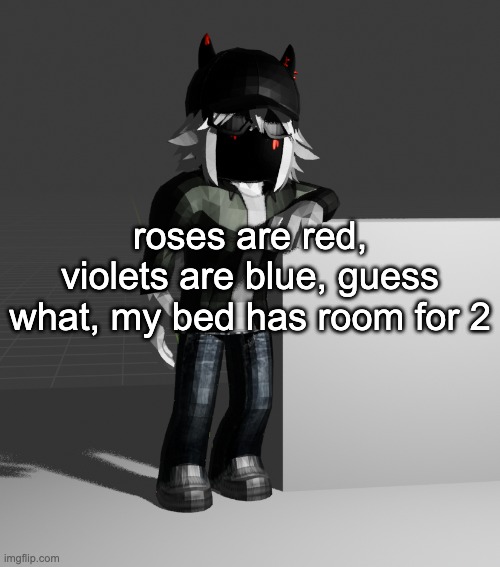 hey guys where can i find my brain's system 32 | roses are red, violets are blue, guess what, my bed has room for 2 | image tagged in template | made w/ Imgflip meme maker