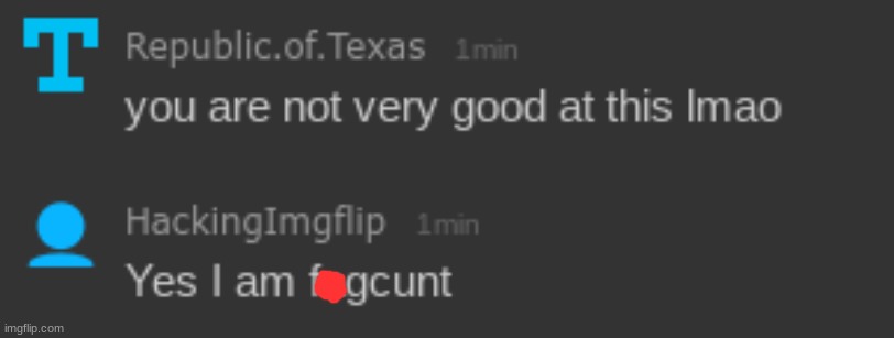 He said the f slure | made w/ Imgflip meme maker