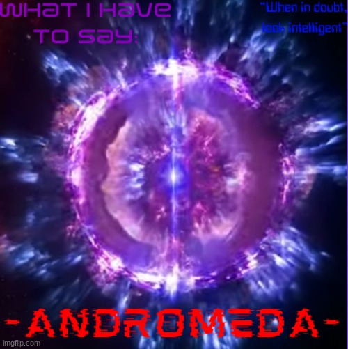 andromeda | image tagged in andromeda | made w/ Imgflip meme maker