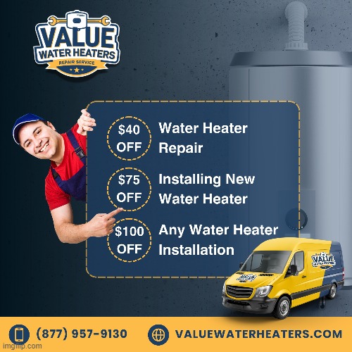 Value Water Heaters | image tagged in plumbing,plumber | made w/ Imgflip meme maker