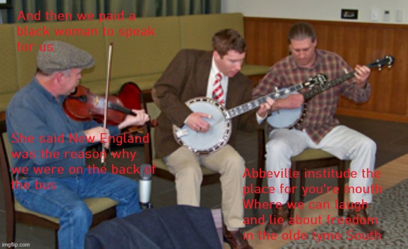 the Song of Abbeville Institute | image tagged in freedome in the south | made w/ Imgflip meme maker