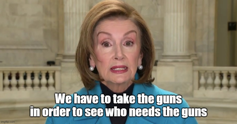 We have to take the guns
in order to see who needs the guns | made w/ Imgflip meme maker