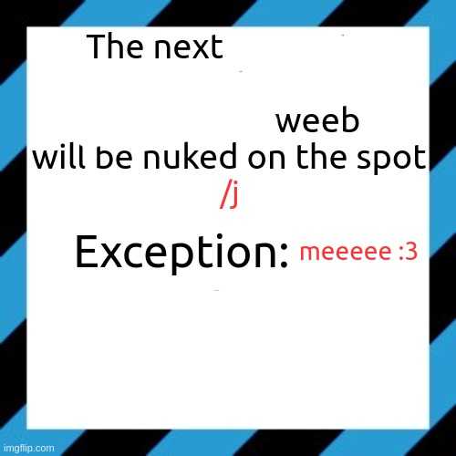 Gleeb Geeb Weeb launchpad | /j; meeeee :3 | image tagged in gleeb geeb weeb launchpad | made w/ Imgflip meme maker