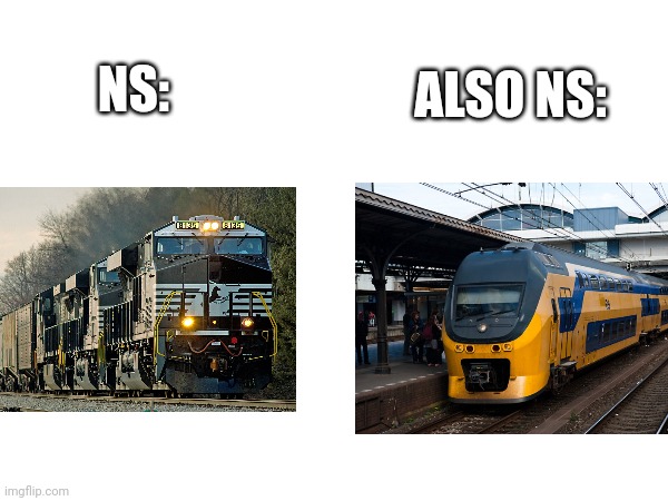 Two NS companies | ALSO NS:; NS: | image tagged in railroad,railway,ns,norfolk southern,train | made w/ Imgflip meme maker