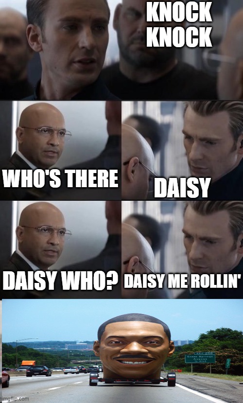 Captain America bad joke 6 panel | KNOCK KNOCK DAISY WHO'S THERE DAISY WHO? DAISY ME ROLLIN' | image tagged in captain america bad joke 6 panel | made w/ Imgflip meme maker