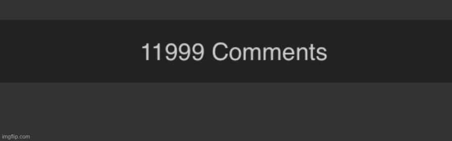 what should be my 12000 comment? | made w/ Imgflip meme maker