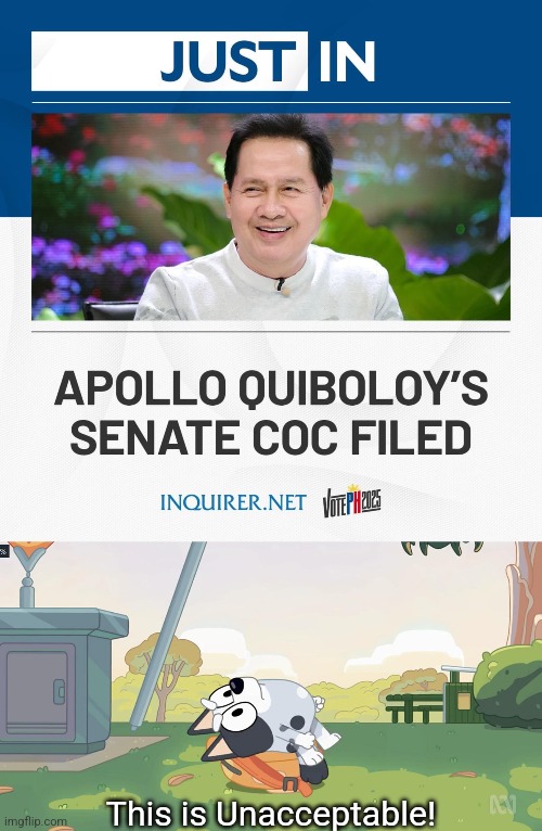 Quiboloy Wtf | This is Unacceptable! | image tagged in this is unacceptable,philippines,political meme,bluey,election | made w/ Imgflip meme maker