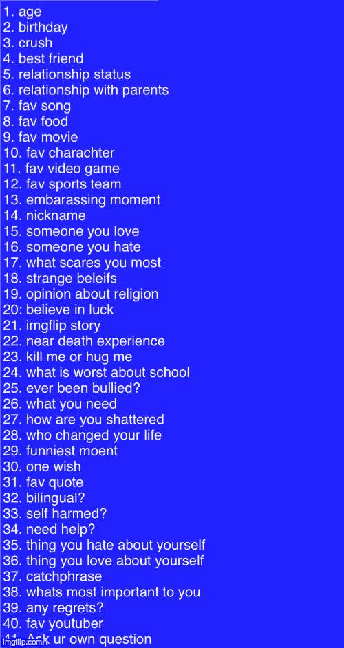 I'm gonna do it for once... | image tagged in ask me anything | made w/ Imgflip meme maker