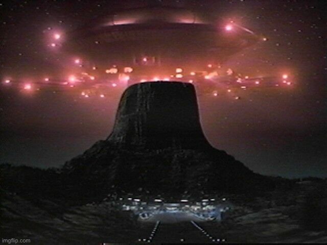 Close Encounters of the Third Kind | image tagged in close encounters of the third kind | made w/ Imgflip meme maker