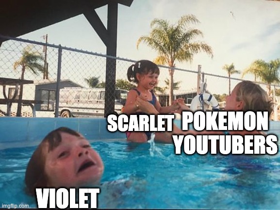 literally every pkmn livestreamer | POKEMON YOUTUBERS; SCARLET; VIOLET | image tagged in drowning kid in the pool | made w/ Imgflip meme maker