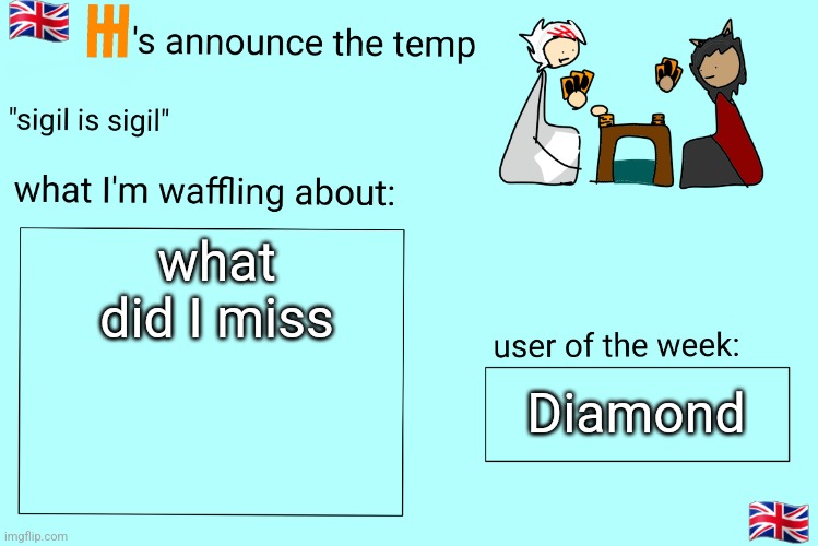 Xet/Flint announcement temp | what did I miss; Diamond | image tagged in xet/flint announcement temp | made w/ Imgflip meme maker