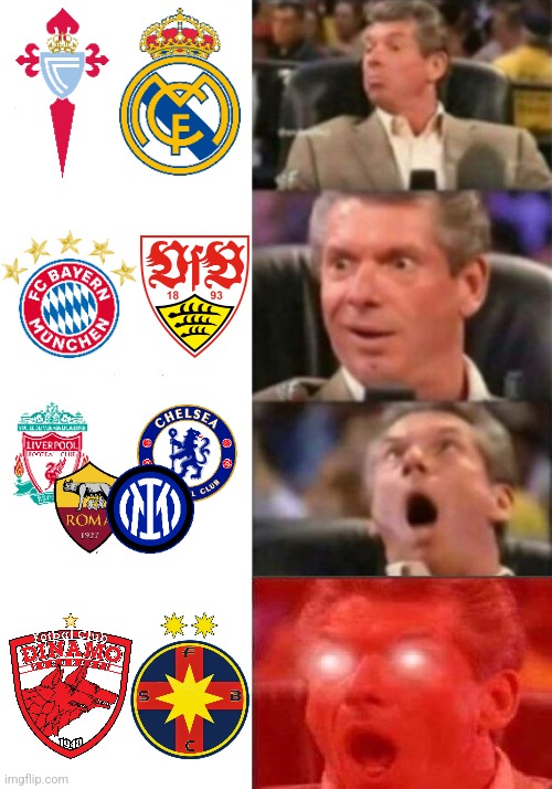This Weekend, again <3 feat. ETERNAL DERBY: DINAMO-FCSB | image tagged in mr mcmahon reaction,real madrid,liverpool,chelsea,fcsb,soccer | made w/ Imgflip meme maker