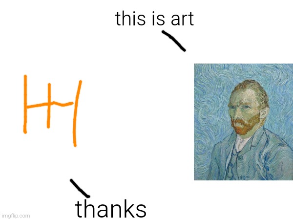this is art thanks | made w/ Imgflip meme maker