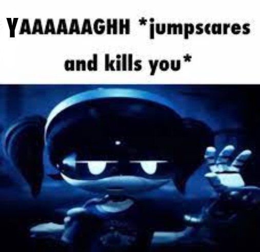 Found this old image, thought we might see it | Y | image tagged in murder drones idk | made w/ Imgflip meme maker