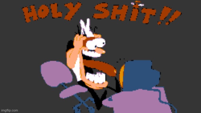 HOLY SHIT!! | image tagged in holy shit | made w/ Imgflip meme maker