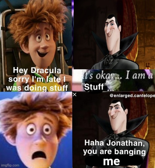Doing stuff | me | image tagged in doing stuff | made w/ Imgflip meme maker