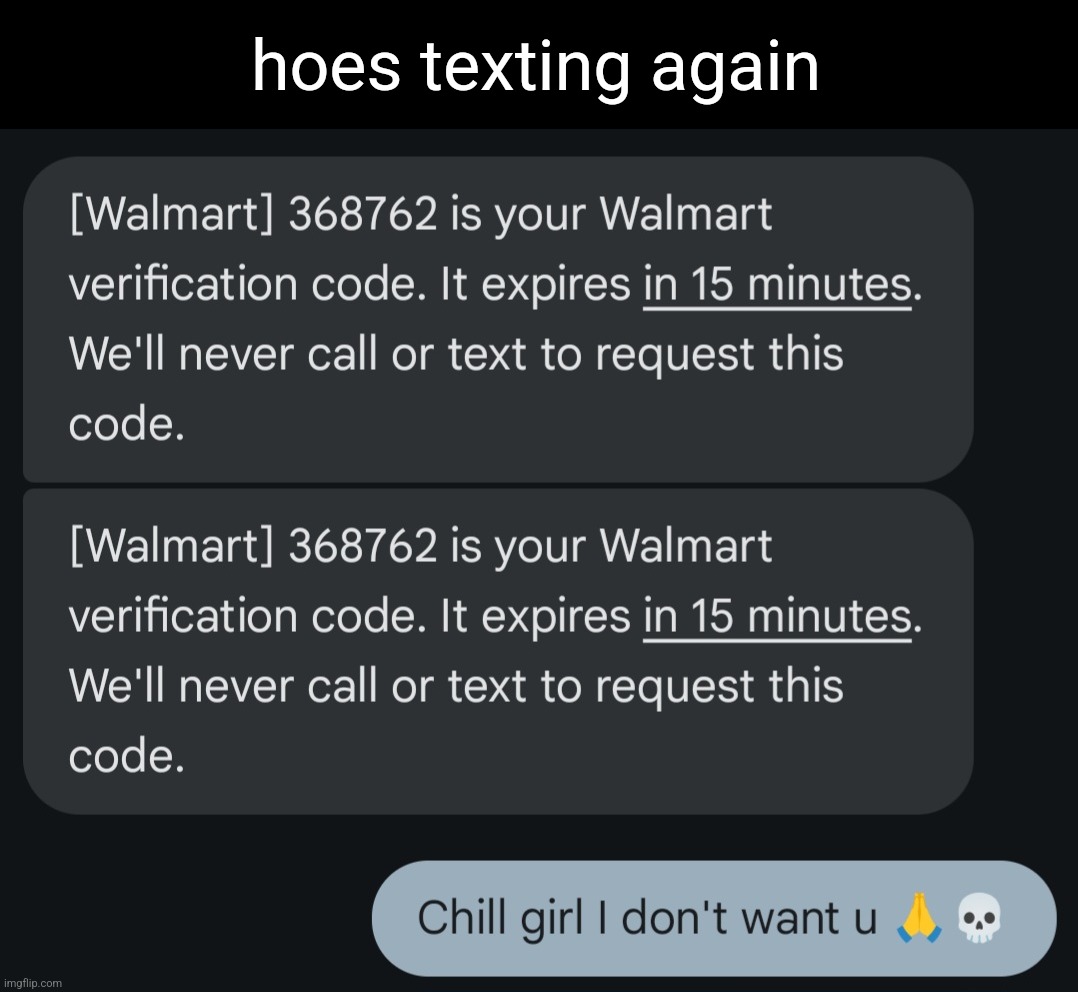 hoes texting again | made w/ Imgflip meme maker