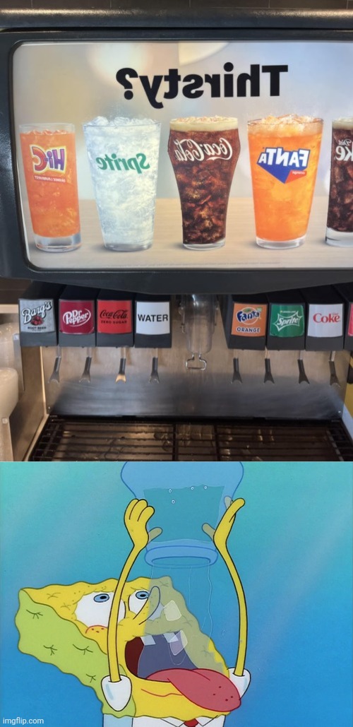 Yes, I am thirsty backwards. | image tagged in spongebob drinking water,thirsty,backwards,soda,you had one job,memes | made w/ Imgflip meme maker