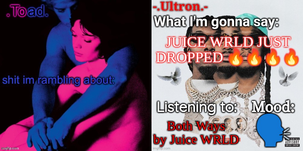 Toad and Ultron's shared announcement template | JUICE WRLD JUST DROPPED 🔥🔥🔥🔥; Both Ways by Juice WRLD; 🗣 | image tagged in toad and ultron's shared announcement template | made w/ Imgflip meme maker