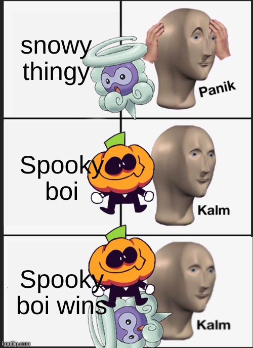 This comforts me | snowy thingy; Spooky boi; Spooky boi wins | image tagged in memes,panik kalm panik,spooky,christmas,happy halloween | made w/ Imgflip meme maker