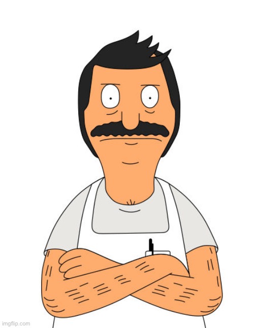 Bob Belcher | image tagged in bob belcher | made w/ Imgflip meme maker