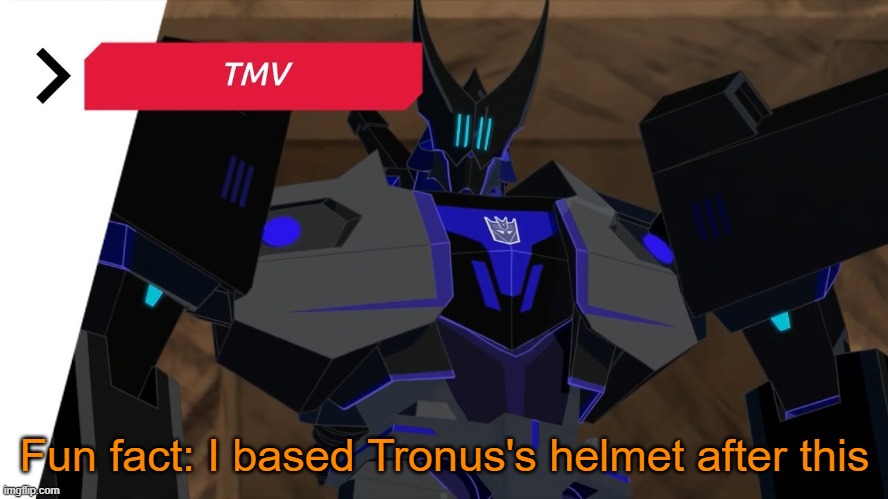 Fun Fact also: Tronus would also sound a bit like Megatronus (dude shown) and like infinite from Sonic Forces | Fun fact: I based Tronus's helmet after this | image tagged in megatronus | made w/ Imgflip meme maker