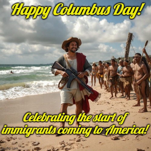 Worth one free drink at your local reservation casino! | Happy Columbus Day! Celebrating the start of immigrants coming to America! | image tagged in columbus day,christopher columbus,holidays,funny memes,immigration | made w/ Imgflip meme maker