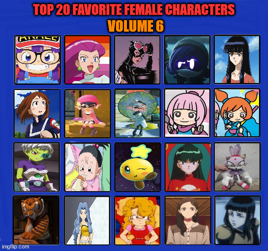 top 20 most favorite female characters volume 6 | TOP 20 FAVORITE FEMALE CHARACTERS; VOLUME 6 | image tagged in 20 female characters of all time,top 10,anime,videogames,murder drones,favorites | made w/ Imgflip meme maker