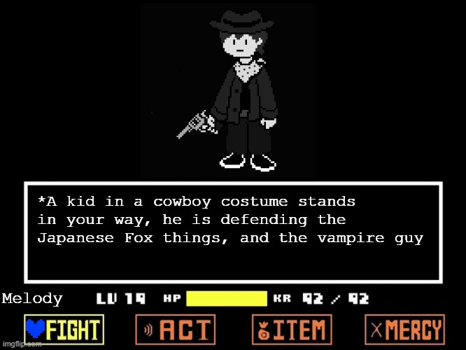 Integrity vs Clover | *A kid in a cowboy costume stands in your way, he is defending the Japanese Fox things, and the vampire guy; Melody | image tagged in empty undertale battle,undertale,undertaleyellow,undertale yellow,sans undertale,undertale sans | made w/ Imgflip meme maker