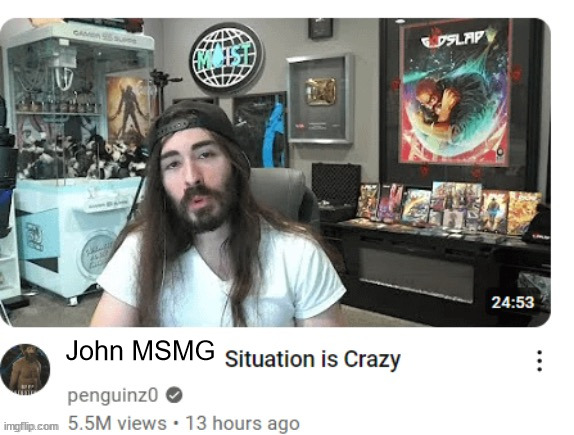 X situation is crazy | John MSMG | image tagged in x situation is crazy | made w/ Imgflip meme maker