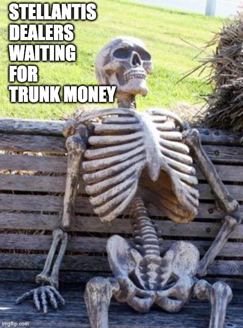Waiting Skeleton Meme | STELLANTIS DEALERS WAITING FOR TRUNK MONEY | image tagged in memes,waiting skeleton | made w/ Imgflip meme maker
