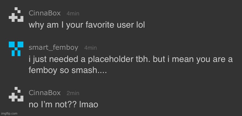 smart_person thinks I’m a femboy lmao (the idea of becoming one doesn’t sound horrible though) | made w/ Imgflip meme maker