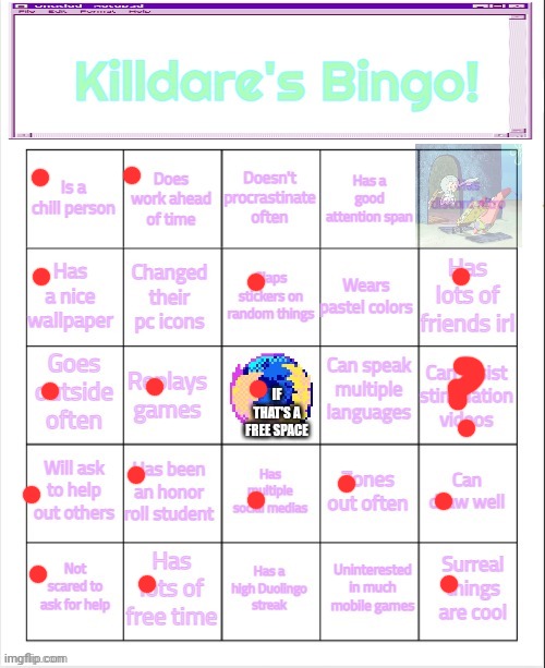 "Has discord nitro" MONEYHUNGRY BASTARD SUPPORTER ALERT | IF THAT'S A FREE SPACE | image tagged in killdare's bingo | made w/ Imgflip meme maker