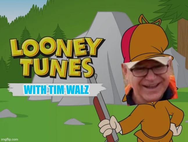 Tim Walz Cast As Elmer Fudd In Looney Tunes Reboot | WITH TIM WALZ | image tagged in presidential race,vice president,democrats,libtards,hunting,looney tunes | made w/ Imgflip meme maker