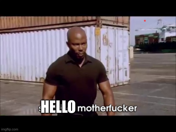 dexter surprise | HELLO | image tagged in dexter surprise | made w/ Imgflip meme maker